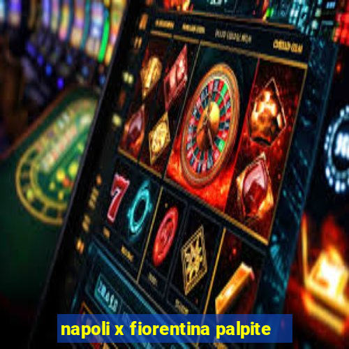 napoli x fiorentina palpite